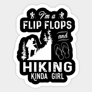 I'm A Flip Flops And Hiking Kinda Girl Sticker